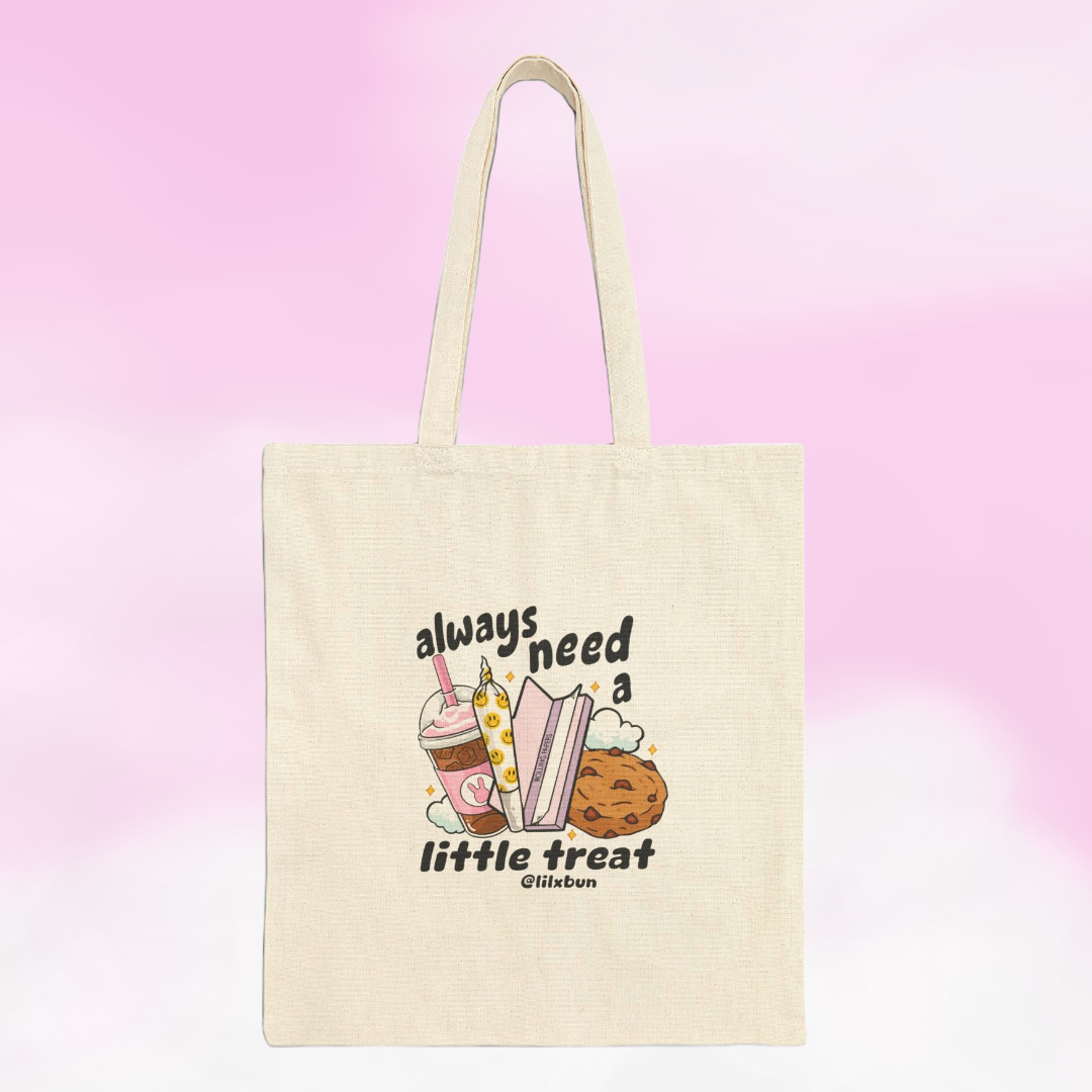 Always Need a Little Treat Tote Bag