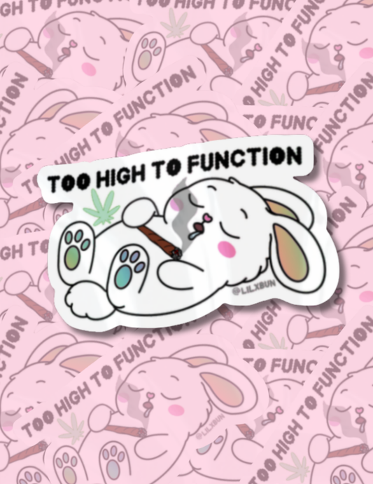 Too High to Function Holographic Sticker