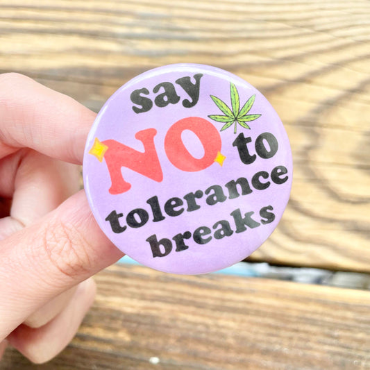 No Tolerance Breaks! Button
