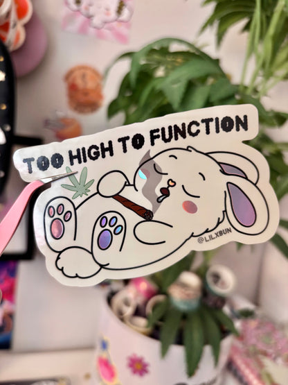 Too High to Function Holographic Sticker