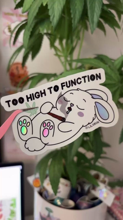 Too High to Function Holographic Sticker